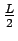 $\frac{L}{2}$