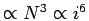 $\propto N^3\propto i^6$