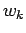 $w_{k}$