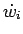 $\displaystyle \dot{w}_{i}$