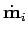$\displaystyle \dot{\bf m}_{i}$