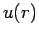 $\displaystyle u(r)$