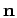 $\mathbf{n}$