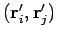 $({\bf r}'_i,{\bf r}'_j)$