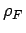 $\rho_F$