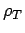 $\rho_T$