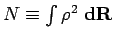 $N\equiv\int \rho^{2}\;{\bf d}{\bf R}$