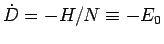 $\dot{D}=-H/N\equiv
-E_{0}$
