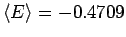 $\left<E\right>=-0.4709$