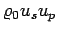 $\displaystyle \varrho_0 u_s u_p$